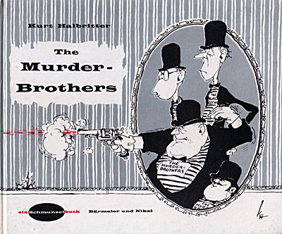 The Murder-Brothers / Kurt Halbritter / Bärmeier und Nikel 1960