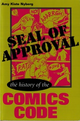 Amy Kiste Nyberg: "Seal of Approval - The History of the Comics Code" (Studies in Popular Culture)