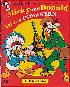 Walt Disneys Micky Maus Buch 76 (Pestalozzi-Verlag): Micky und Donald bei den Indianern