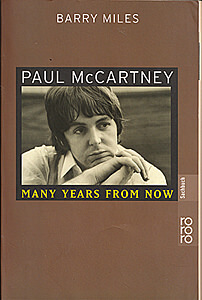 Barry Miles: Paul McCartney - Many Years From Now (Taschenbuch, Rowohlt 2000)