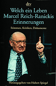 Marcel Reich-Ranicki: Welch ein Leben - Marcel Reich-Ranickis Erinnerungen. Stimmen, Kritiken, Dokumente (Taschenbuch, dtv 2000)